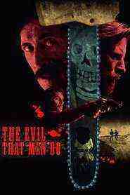 The Evil That Men Do (2015)