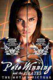 Pete Winning and the Pirates: The Motion Picture (2015)