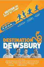 Destination: Dewsbury (2018)
