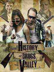 A Short History of Drugs in the Valley (2016)