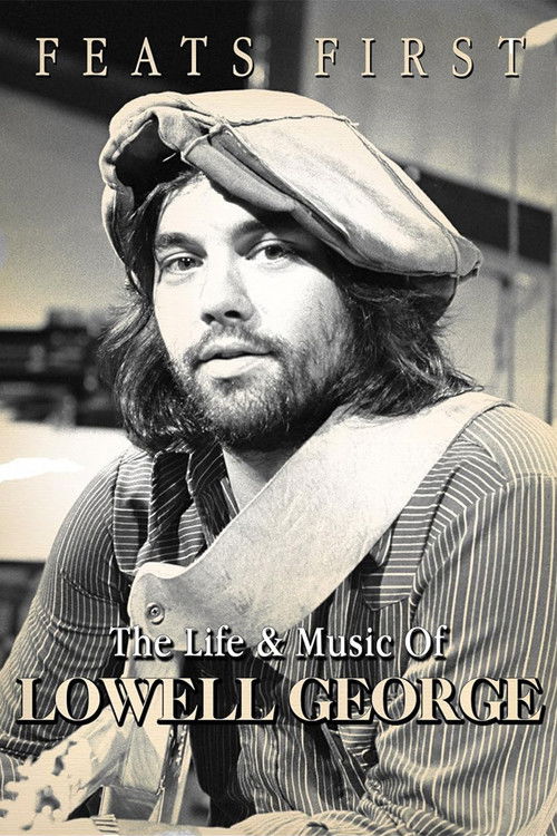 Feats First: The Life & Music of Lowell George (2015)