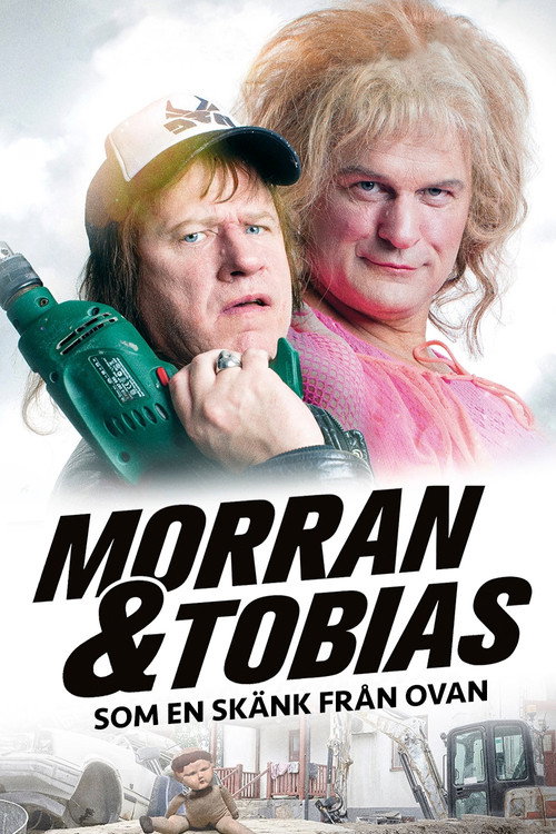 Morran & Tobias - Som en skänk från ovan (2016)