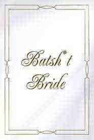 Batsh*t Bride (2019)