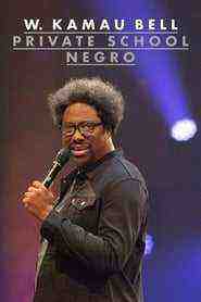 . Kamau Bell: Private School Negro (2018)