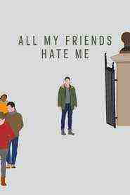 All My Friends Hate Me (2021)