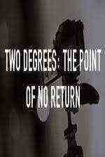 Two Degrees: The Point of No Return (2017)