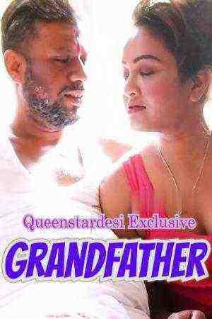 Grandfather (2023) QueenStarDesi (2023)