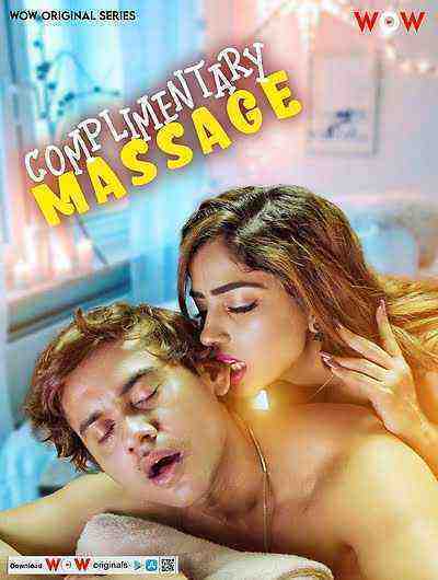 Complementary Massage (2023) Season 1 Episode 1 - 2 - 3 Complete Wow Originals (2023)