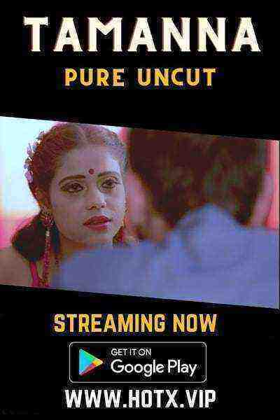Tamanna (2022) Season 1 (HotX Originals) Uncut (2022)