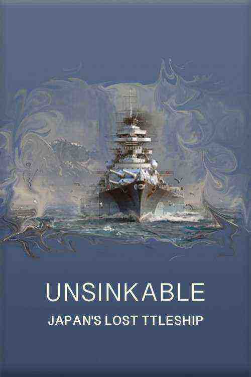 Unsinkable: Japan's Lost Battleship (2019)