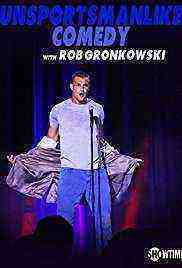 Unsportsmanlike Comedy with Rob Gronkowski (2018)