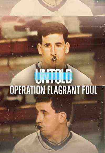 Untold: Operation Flagrant Foul (2022)