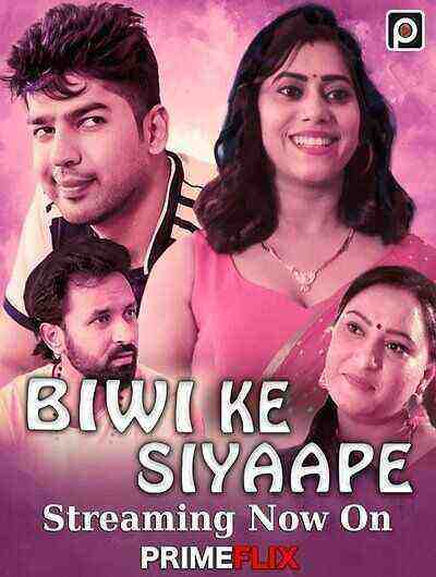 Biwi Ke Siyaape (2023) PrimeFlix Originals (2023)