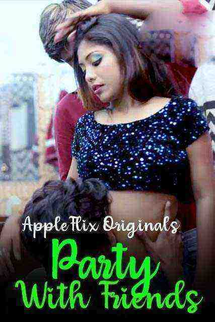 Party With Friends (2022) Appleflix Originals (2022)