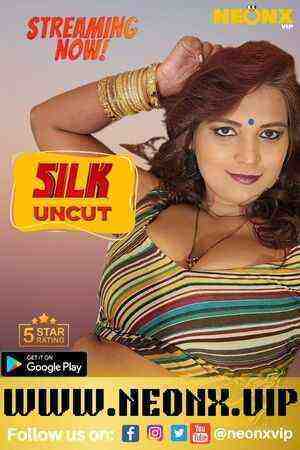 Silk UNCUT (2023) (NeonX Originals) (2023)