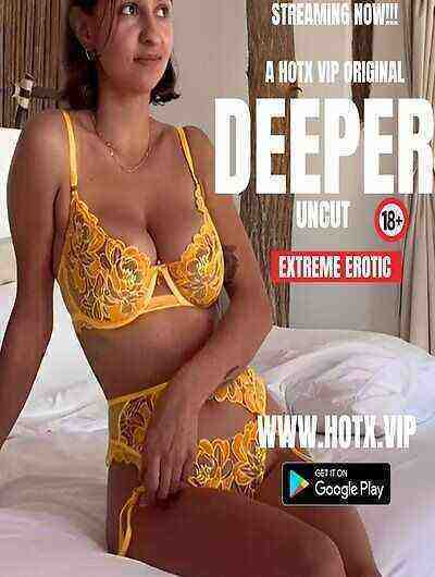Deeper UNCUT (2023) HotX Originals (2023)