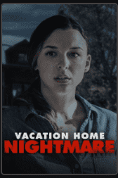 Vacation Home Nightmare (2023)