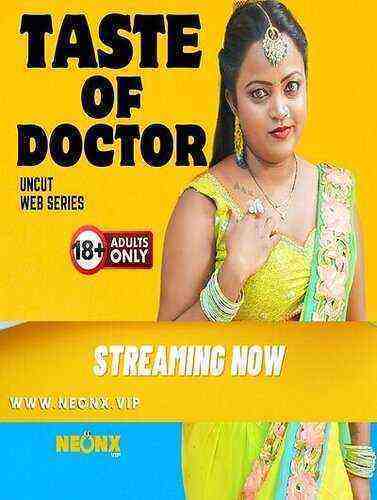 Taste Of Doctor UNCUT (2023) Neonx Originals (2023)