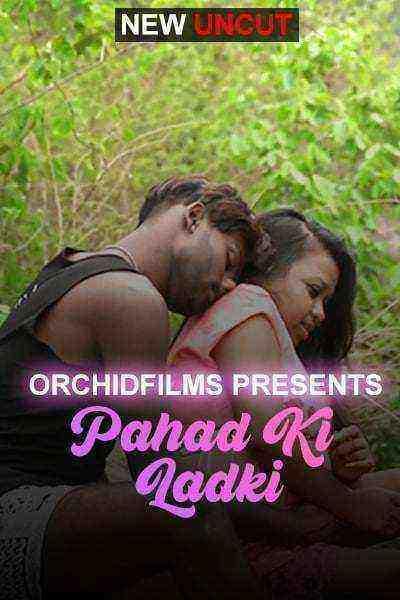 Pahar Ki Ladki (2021) (OrchidFilms Originals) (2022)