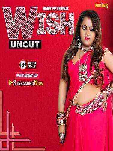 Wish UNCUT (2023) Neonx Originals (2023)