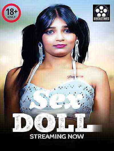 Sex Doll Uncut (2025) BindasTimes Originals (2025)