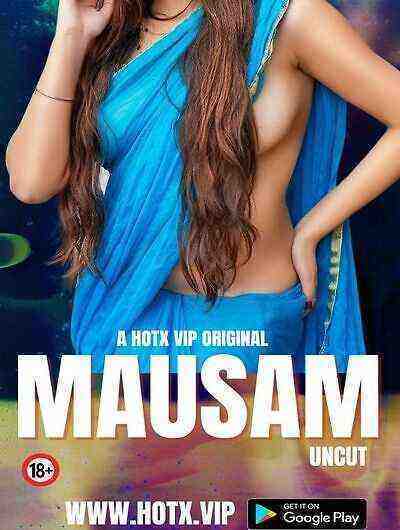 Mausam UNCUT (2023) HotX Originals (2023)