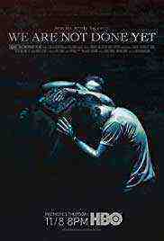 We Are Not Done Yet (2018)