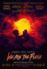 We Are The Flesh (2016)