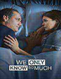 We Only Know So Much (2020)