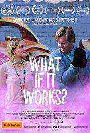 What If It Works? (2018)