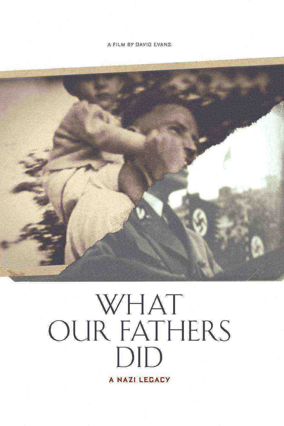 What our Fathers Did a Nazi Legacy (2017)