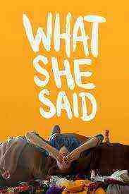 What She Said (2021)