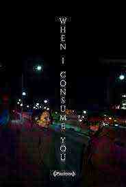 When I Consume You (2022)