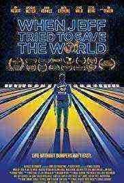 When Jeff Tried to Save the World (2018)