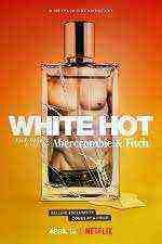 White Hot: The Rise & Fall of Abercrombie & Fitch (2022)