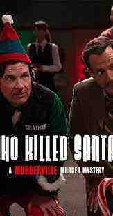 Who Killed Santa? A Murderville Murder Mystery (2022)