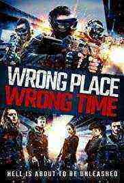 Wrong Place, Wrong Time (2021)