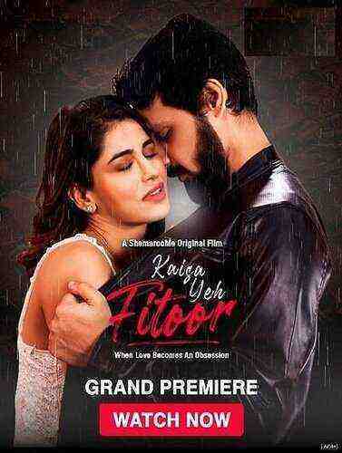 Kaisa Yeh Fitoor (2023) ShemarooMe Originals (2023)