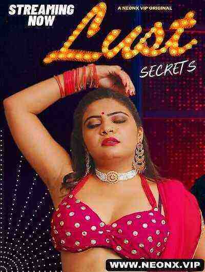 Lust Secrets UNCUT (2023) NeonX Original (2023)
