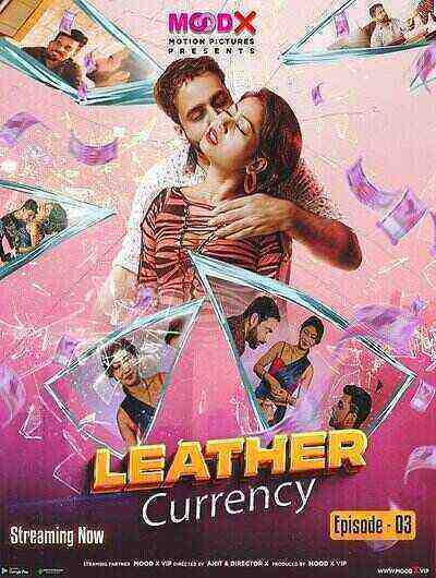 Leather Currency (2023) Season 1 Episode 3 Moodx (2023)