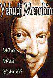Yehudi Menuhin: Who Was Yehudi? (2016)