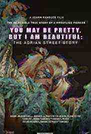 You May Be Pretty, But I Am Beautiful: The Adrian Street Story (2020)