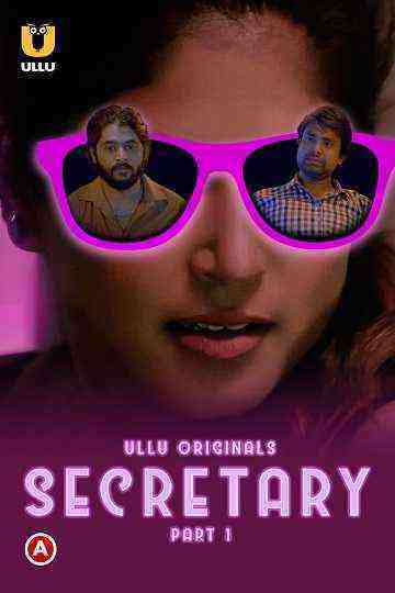 Secretary (2023) Season 1 Part 1 (Ullu Originals) (2023)