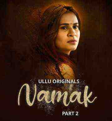 Namak (2023) Season 1 Part 2 (Ullu Originals) (2023)