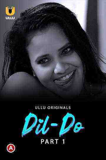 Dil Do (2022) Season 1 Part 1 (Ullu Originals) (2022)